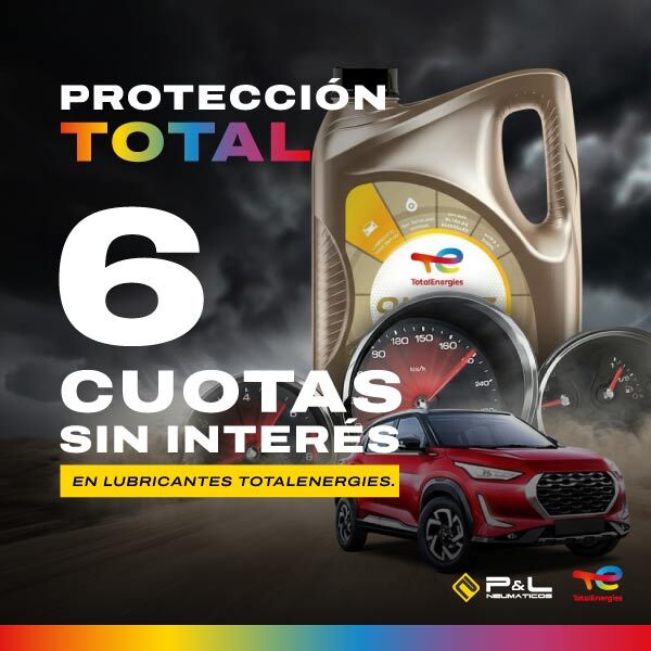 6 cuotas sin interés en lubricantes! Protección Total